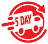 5 Day Delivery!